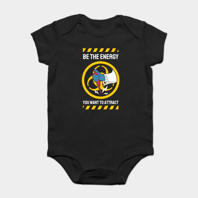 Be The Energy You Want To Attract Baby Bodysuit by The WYLD Tribe